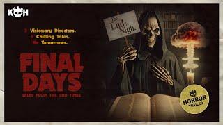 Final Days: Tales from the End Times  ️ Apocalyptic Horror Anthology | TRAILER