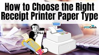 How to Choose the Right Receipt Printer Paper Type | POS Catch Tutorial Receipt Printer Paper