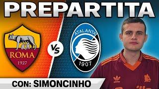 ROMA - ATALANTA | PREPARTITA CON: @Simoncinho | VOCE AI NOSTRI RIVALI!