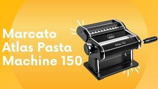Marcato Atlas Pasta Machine 150 Review