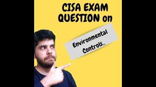 CISA Exam Question on Environmental Controls