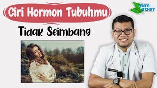 TANDA HORMON TUBUH TIDAK SEIMBANG - DOKTER SADDAM ISMAIL