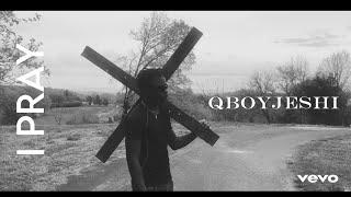 QBOYJESHI - I PRAY (Visusliser)
