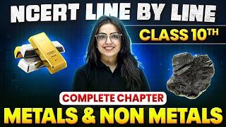 Metals & Non Metals ONE SHOT || Full Chapter Line by Line || Class 10th Science || Chapter 3