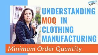 MINIMUM ORDER QUANTITY (MOQ) in Clothing Manufacturing