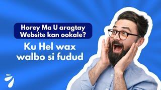 Weli Ma Aragtay Website keena? || Hada ka faaiiideyso fursadaha Aan bixineyno