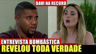 DAVI NA RECORD: ENTREVISTA COMPLETA 25/08/2024