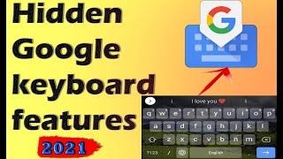 Gboard Tips and Tricks 2021 | Google Keyboard Hidden Features | Fast Typing