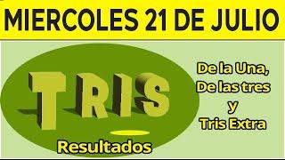 Resultado del sorteo de Tris de la Una, Tres y Extra del Miércoles 21 de Julio de del 2021. 