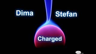 Dima Stefan - Charged (Original Mix)