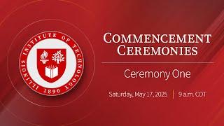 Illinois Tech Commencement 2025 - Ceremony One