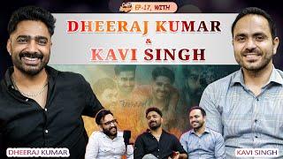 COFFEE WITH KANGARH | EP - 17 | DHEERAJ KUMAR & KAVI SINGH