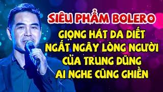 Giọng hát da diết ngất ngây lòng người của Trung Dũng ai nghe cũng ghiền | THVL Bolero