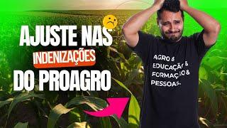 MUDANÇAS NAS INDENIZAÇÕES DO PROAGRO - PS 24/25