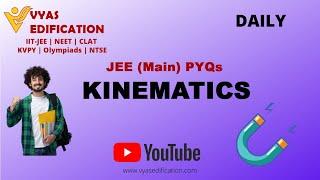 Kinematics | JEE (Main) | PYQs | 2020 | Physics | Vyas Edification