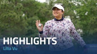 Lilia Vu Final Round Highlights | 2023 Chevron Championship