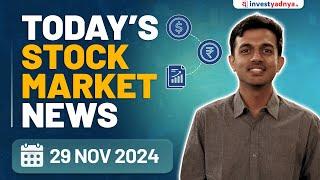 Today's Stock Market News - 29/11/2024 | Aaj ki Taaza Khabar