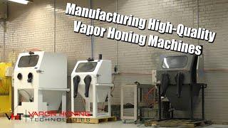 Vapor Honing Technologies: Manufacturing and Selling Surface Finishing Machines