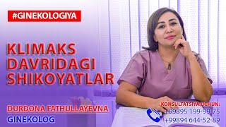 Klimaks davridagi shikoyatlar | Dr. Durdona Fathullayevna +998946445289