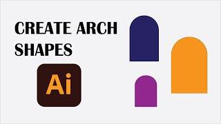 How to create an ARCH shape in Adobe illustrator