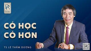 CÓ HỌC | TS LÊ THẨM DƯƠNG MỚI NHẤT NĂM 2024