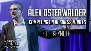 Alex Osterwalder - Competing on Business Models - Nordic Business Forum