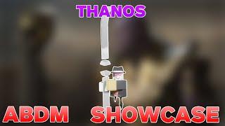 Thanos Showcase! | Admin stand ABDM