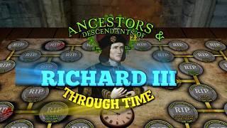 Ancestors & Descendants of Richard III through time