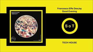 Francesco Effe DeeJay - Good Evening (Original Mix) [Tech House] [Kleos Recordings]