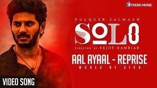 Aal Ayaal - Reprise | Video Song - Solo | Dulquer Salmaan | Bejoy Nambiar | Trend Music