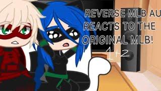 MIRACULOUS LADYBUG/MLB REVERSE AU REACT TO THE ORIGINAL | GACHA CLUB | MLB GCRV | PARTS 1-2