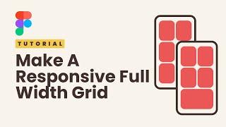 Make A Full Width Responsive Grid That Fills The Container: Figma Tutorial 2023