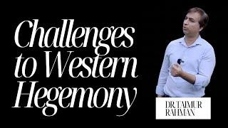 Challenges to Western Hegemony