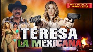 Teresa La Mexicana | Pelicula Mexicana | Accion y Balazos | 2024