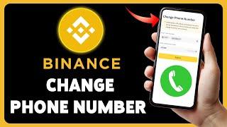 How To Change Phone Number In Binance 2024 | Binance Account Phone Number Update Guide