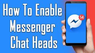 How To Enable Messenger Chat Heads 2021 | SOLVE ! Facebook Messenger Chat Head Bubble Not Showing