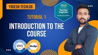 AWS DevOps Tutorial - 1 | Introduction to the course | AWS Certified DevOps Engineer - Professional