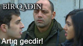 Artıq gecdir! (Bir Qadın)