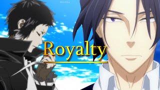 Royalty - Anime mix