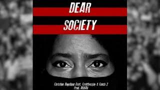 Dear Society - Christine Angelique feat. Cre8tivezjay & Coach Z (prod. AKKAII)