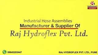 Industrial Hose Assemblies by Raj Hydroflex Pvt. Ltd., Pune