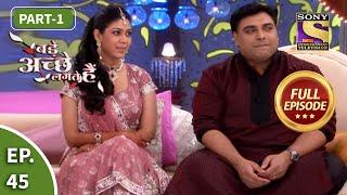 बड़े अच्छे लगते हैं - Ram And Priya's Ceremony - Bade Achhe Lagte Hain - Ep 45- Full Episode