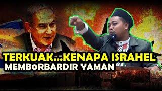 Terkuak Lagi...Kenapa israhel Memb0rbardir Yaman - Ustadz Muhammad Ridwan M.E.I