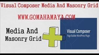 Visual Composer Tutorial For Beginners | Visual Composer Media And Masonry Grid