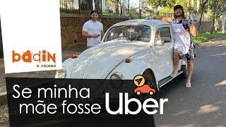 SE MINHA MÃE FOSSE UBER - COM ERROS NO FINAL