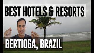 Best Hotels and Resorts in Bertioga, Brazil