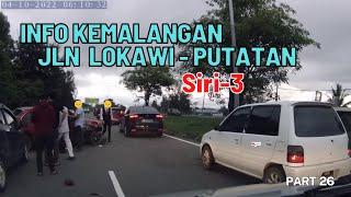 KEMALANGAN DI JALAN LOKAWI - PUTATAN, SABAH | Part36  Dashcam + Info  Jalanraya