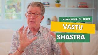 Vastu Shastra | Optimize the Energy in Your Space