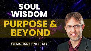 Insights on Life Purpose from Pre-Birth and NDE/OBE Experience | Christian Sundberg Interview