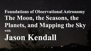 Foundations of Observational Astronomy: The Moon, the Seasons, and Mapping the Sky